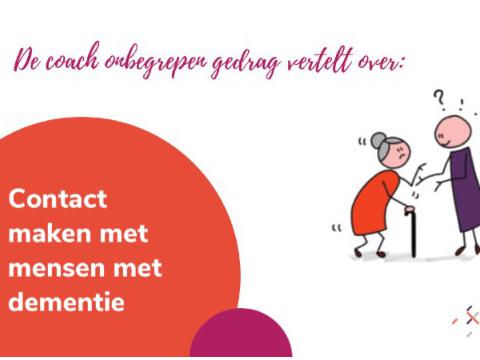 Coach onbegrepen gedrag vertelt over contact maken met mensen met dementie